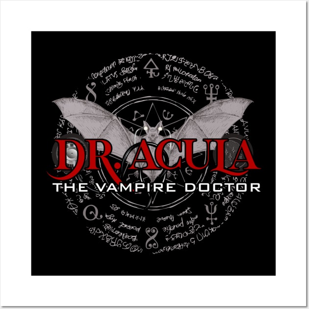 Dr. Acula The worlds first Vampire Doctor Wall Art by Meta Cortex